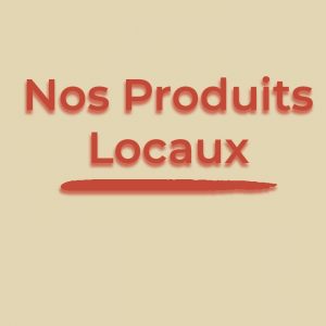 Nos Produits Locaux